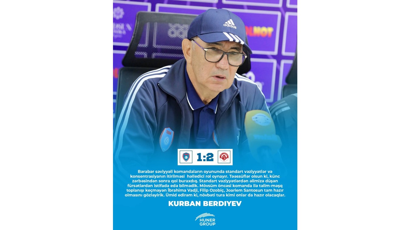 Video: Qurban Berdıyev məğlubiyyətin səbəbini açıqladı - Video